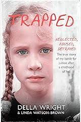 Amazon.com: Trapped: My true story of a battle for justice after a  childhood of hell eBook : Wright, Della, Watson-Brown, Linda: Books