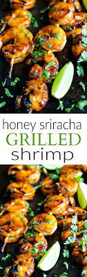 Sweet Spicy Honey Sriracha Grilled Shrimp Easy Recipe Recipe Shrimp Recipes Easy Seafood Recipes Easy Healthy Recipes