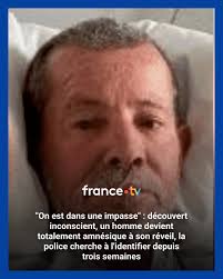 On est dans une impasse" : découvert inconscient, un homme devient  totalement amnésique à son réveil, la police cherche à l'identifier depuis  trois semaines👉 https://ebx.sh/t5VZwv
