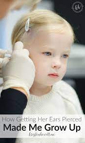 How Getting Her Ears Pierced Made Me Grow Up Baby Ear Piercing Kids Ear Piercing Parenting Hacks