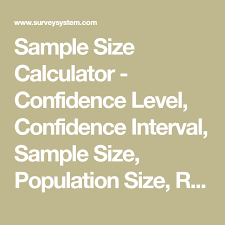 Sample Size Calculator Confidence Level Confidence Interval Sample Size Population Size Relevant Populatio Confidence Interval Confidence Level Intervals