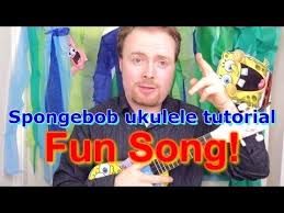 Maybe you would like to learn more about one of these? Spongebob Ukulele Tutorial The Fun Song Fun Songs Ukulele Tutorial Ukulele