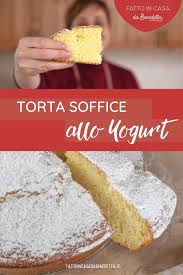Torta Soffice Allo Yogurt Fatto In Casa Da Benedetta Ricette Dolci Dolci Dolci Idee