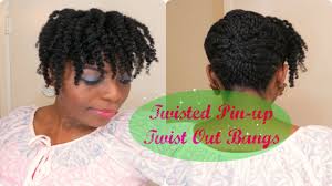 Or you can shave it off. 81 Natural Hair Tutorial Twisted Pinup Twist Out Bangs Youtube