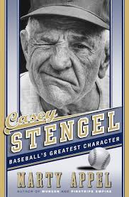 Casey Stengel: Baseball's Greatest Character: Appel, Marty: 9780385540476:  Amazon.com: Books