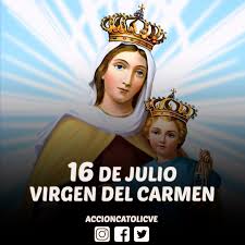Cuarto día de la novena a la virgen del carmen por la señal de la santa cruz, de nuestros enemigos, líbranos, señor, dios nuestro. 16 De Julio Dia De La Virgen Del Carmen Accion Catolica De Venezuela