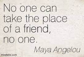 Maya angelou quotes on cards you can share. Friendship Quotes By Maya Angelou Maya Angelou Quotes Friendship Quotes Maya Angelou