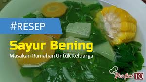 Data organoleptis dari sedían yang kami buat yaitu : Sayur Bening Jadi Resep Masakan Rumahan Yang Mudah Untuk Keluarga