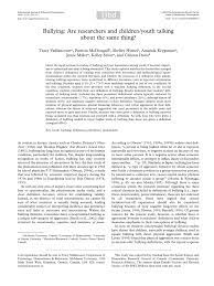 May 20, 2019 · bullying is an abuse form when a physically or mentally strong individual or group enjoys inflicting physical or psychological pain on a weaker person in a given situation. Pdf Bullying Are Researchers And Children Youth Talking About The Same Thing