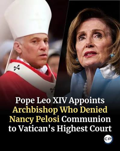 Pope Leo XIV appointed Archbishop Salvatore Cordileone, who publicly denied Nancy Pelosi communion over her pro-abortion advocacy, to the Vatican's Supreme Tribunal of the Apostolic Signatura — the Church's highest court. # Vatican #