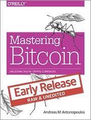 In the second edition of mastering bitcoin: Mastering Bitcoin Unlocking Digital Cryptocurrencies By Andreas M Antonopoulos