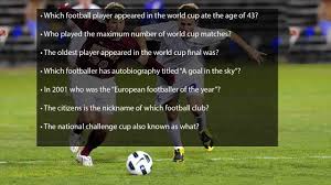 I've put together a couple of football trivia games that you can play with. 105 Soccer Trivia Questions With Answer Latest Football