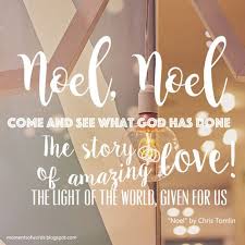 Noel Noel Such A Beautiful Christmas Song Because Yes Christmas Is The Story Of Amazing L Christmas Song Quotes Lauren Daigle Lyrics Lauren Daigle Quotes