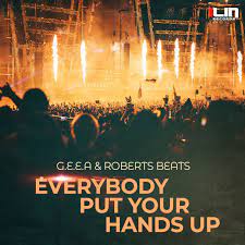 Альбом «Everybody Put Your Hands Up - Single» — Geea & Roberts Beats —  Apple Music