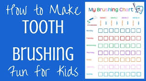 How To Improve Kids Dental Hygiene Free Tooth Brushing Chart