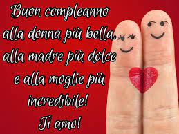 Come spesso accade letteratura e poesia ci aiutano a rendere concreti pensieri e sentimenti che legano una figlia alla propria madre. Buon Compleanno Amore 131 Frasi E Immagini Per Un Occasione Speciale Aforismi E Citazioni