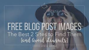 Where To Find The Best Royalty And Copyright Free Blog Post Images