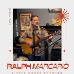Live Music: Ralph Marcario — Little House Brewing Company