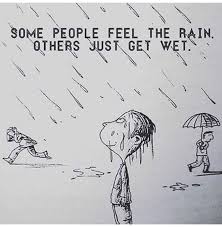 Some People Feel The Rain Others Just Get Wet Tattoo Feel The Rain Positive Quotes Motivation Cool Words Positive Quotes