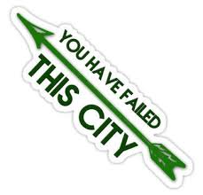 Camiseta Arrow You Have Failed This City Green Arrow You Have Failed This City Sticker By Willow Hanna In 2020 Green Arrow Green Arrow Logo Aesthetic Stickers