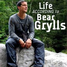 life according to bear grylls