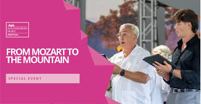 Special Event: From Mozart to the Mountain –...