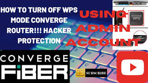 How To Turn Off On Wps Mode Converge Router Hacker Protection Tagalog Audio Youtube