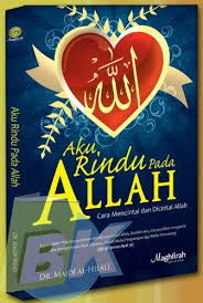 Tanda tanda allah sedang mencintai hambanya ustadz adi hidayat lc ma. Aku Rindu Pada Allah Cara Mencintai Dan Dicintai Allah
