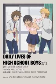 Daily Lives Of High School Boys By Yasemin Bali Anime Films Film Posters Minimalist Anime Recommendations