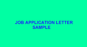 The application review process may take longer if the application is found to be incomplete or if a police review is required. Job Application Letter Sample