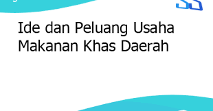 Check spelling or type a new query. Ide Dan Peluang Usaha Makanan Khas Daerah