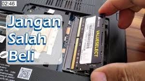 Awal nya sih biasa aja. Cara Ganti Tambah Upgrade Ram Laptop Tips Pilih Ram Yang Baik Youtube
