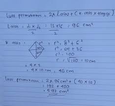 Menghitung tinggi prisma segitiga t prisma = v ÷ luas alas = 1500 ÷ 75 = 20 cm 5. Luas Permukaan Prisma Belah Ketupat Cara Golden