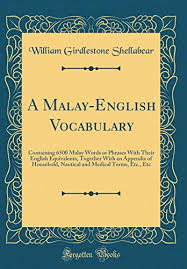 Pedang, bermakna, vocbulary, seterusnya, nama tatabahasa, & ujian tatabahasa. Free Download Pdf A Malay English Vocabulary Containing 6500 Malay Words Or Phrases With Their English Equivalents Together With An Appendix Of Household Nautical And Medical Terms Etc Etc Classic Reprint 14f307003a