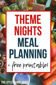 Sure there's take out, but i had pizza on friday and beer and nachos while watching movies on saturday night. Theme Nights Meal Planning Easy Dinner Ideas For Every Night Of The Week
