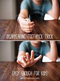 Disappearing Toothpick Trick All For The Boys Magic For Kids Magic Tricks For Kids Easy Magic Tricks