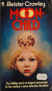 Moonchild : Aleister Crowley : Free Download, Borrow, and Streaming :  Internet Archive