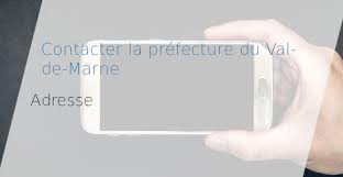 Les services de l'etat dans le val de marne. Contacter La Prefecture De Creteil Dans Le Val De Marne Horaires Contact
