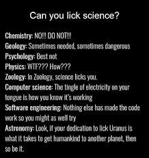 How Would You Lick Other Branches Of Science Science Memes Physics Humor Science Humor