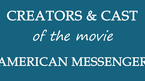 Once you select rent you'll have 14 days to start watching the movie and 48 hours to finish it. American Messenger 2015 Motion Picture Cast Info Youtube
