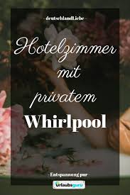 Hotelzimmer Mit Whirlpool Luxus Wellness Pur Urlaubsguru Hotel Deutschland Hotel Mit Whirlpool Wellnessurlaub