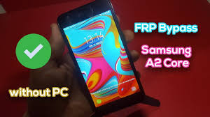 Samsung A2 Core Frp Bypass Android 8 1 A260f Remove Gmail Account Working Without Pc Samsung Bypass Helping People