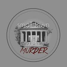 Small Town Murder Podcast Republic