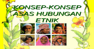 Pengenalan hubungan etnik di malaysia secara umum. Bab 1 Konsep Konsep Asas Hubungan Etnik 1 Ppt