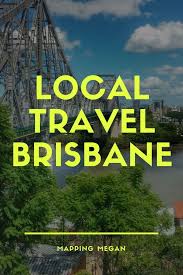 7 Places To Visit In Brisbane That Will Make You Feel Like A Local Mapping Megan Australia Travel Things To Do In Brisbane Trip Planning