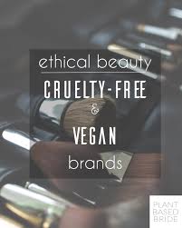 With no synthetic preservatives, detergents, or foaming agents, they are even safe enough for your pets! Ethical Beauty Cruelty Free And Vegan Brands Plant Based Bride