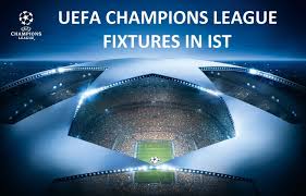 Uefa Champions League Ist Fixtures Champions League Uefa Champions League League