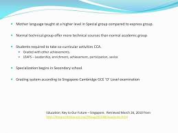 There are, however, certain advantages for. Ppt Singapore S Education System Powerpoint Presentation Free Download Id 1654330