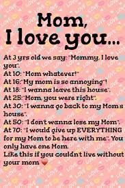 We did not find results for: Mom I Love You At 3 Yrs Old We Say Mommy I Love You At 10 Mom Whatever At 16 My Mom Is So Motivational Quote Posters Quote Posters Wisdom Quotes