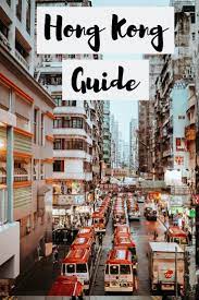 Hong Kong Guide Ultimate List Of Things To See And Do Hong Kong Travel Travel Destinations Asia Asia Travel